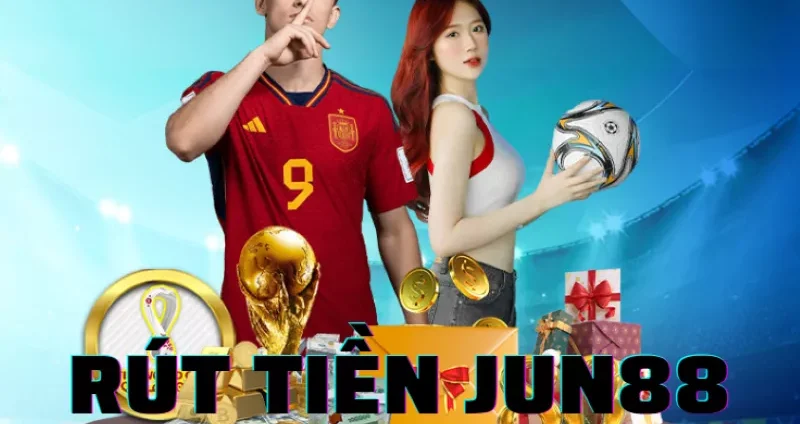 rút tiền jun88